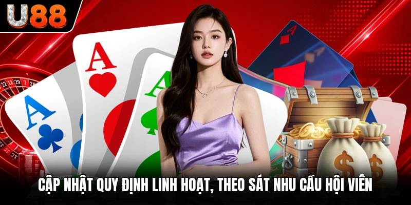 Cập nhật quy định linh hoạt, theo sát nhu cầu hội viên Cập nhật quy định linh hoạt, theo sát nhu cầu hội viên