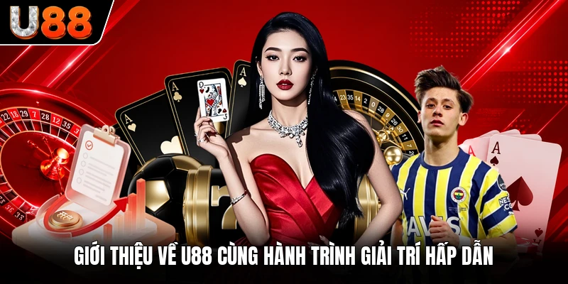 Giới thiệu về U88 cùng hành trình giải trí hấp dẫn Giới thiệu về U88 cùng hành trình giải trí hấp dẫn