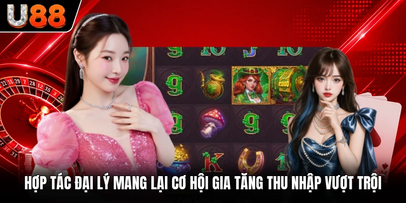 Hợp tác đại lý mang lại cơ hội gia tăng thu nhập vượt trội Hợp tác đại lý mang lại cơ hội gia tăng thu nhập vượt trội