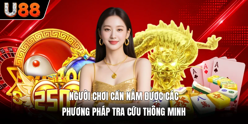 Người chơi cần nắm được các phương pháp tra cứu thông minh Người chơi cần nắm được các phương pháp tra cứu thông minh