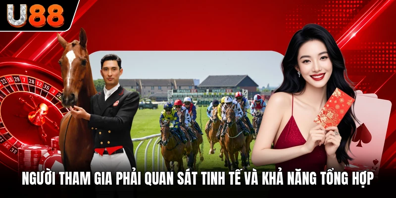 Người tham gia phải quan sát tinh tế và khả năng tổng hợp Người tham gia phải quan sát tinh tế và khả năng tổng hợp